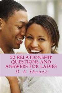 52 Relationship Questions and Answers for Ladies