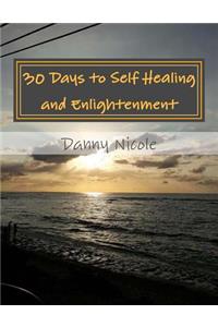 30 Days to Self Healing and Enlightenment