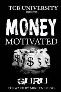 Money Motivated
