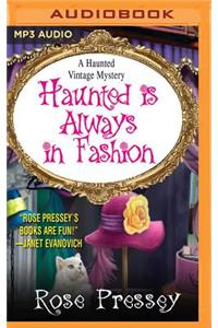 Haunted Is Always in Fashion