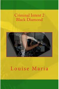 Criminal Intent 2 Black Diamond