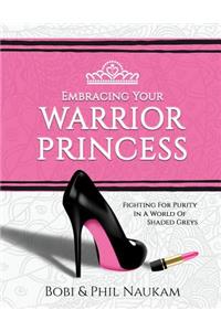 Embracing Your Warrior Princess