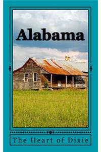 Alabama - The Heart of Dixie