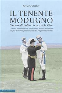 Il tenente Modgno: Quando gli italiani invasero la Cina