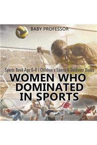 Women Who Dominated in Sports - Sports Book Age 6-8 Children's Sports & Outdoors Books