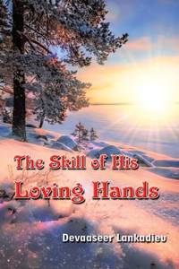 Skill of His Loving Hands