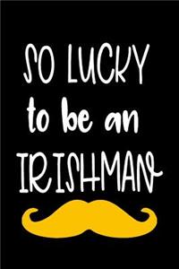 So Lucky To Be An Irishman