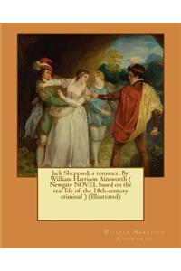 Jack Sheppard; a romance. By