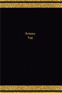 Actuary Log (Logbook, Journal - 124 pages, 6 x 9 inches)
