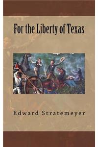 For the Liberty of Texas