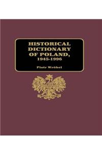 Historical Dictionary of Poland 1945-1996