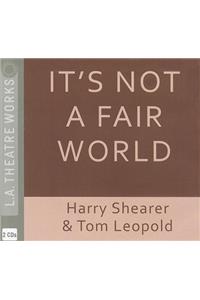 It's Not a Fair World