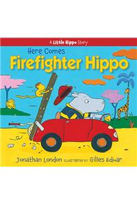 Here Comes Firefighter Hippo