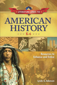 Literature Links to American History, K-6
