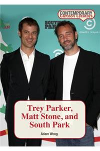 Trey Parker, Matt Stone, and South Park
