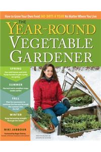 The Year-Round Vegetable Gardener