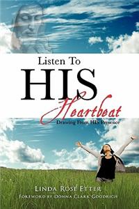 Listen To HIS Heartbeat