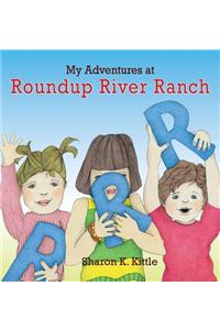 My Adventures at Roundup River Ranch