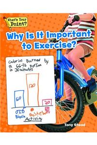 Why Is It Important to Exercise?