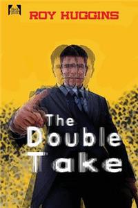 The Double Take