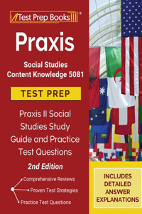 Praxis Social Studies Content Knowledge 5081 Test Prep