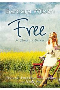 Free for Women; Finding Freedom and Healing for Your Past