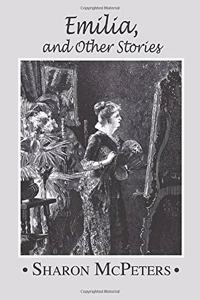 Emilia, and Other Stories