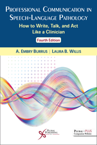 Professional Communication in Speech-Language Pathology: How to Write, Talk, and ACT Like a Clinician