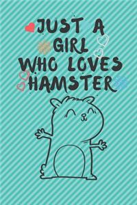 Just A Girl Who Loves Hamster