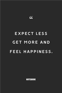 expect less get more and feel happiness