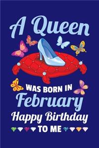 A Queen Was Born In February Happy Birthday To Me