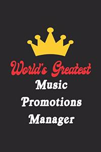 World's Greatest Music Promotions Manager Notebook - Funny Music Promotions Manager Journal Gift