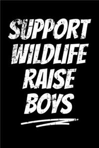 Support Wildlife Raise Boys