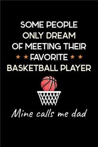 Some People Only Dream of Meeting Their Favorite Basketball Player Mine Calls me Dad