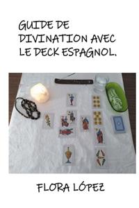 Guide de Divination avec le Deck Espagnol.