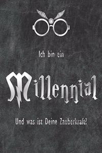 Ich bin ein Millennial. Und was ist Deine Zauberkraft?
