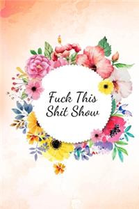 Fuck This Shit Show