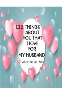 110 Things about You That I Love Journal