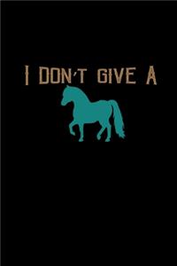 I don't give a