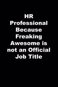 HR Professional Because Freaking Awesome is not an Official Job Title