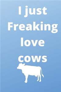 I Just Freaking Love cows gratitude journal
