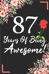 87 Years Of Being Awesome!