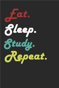 Eat Sleep Study Repeat Journal