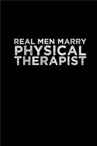 Real men marry physical therapist