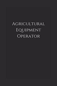 Agricultural Equipment Operator