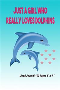 Just a Girl Who Really Loves Dolphins