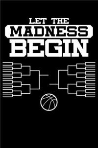 Let The Madness Begin