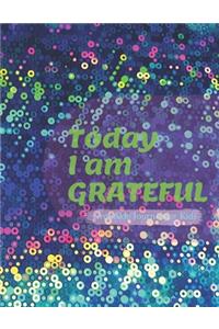 Today I am Grateful - Gratitude Journal For Kids