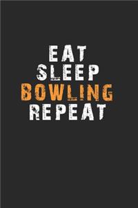 Eat Sleep Bowling Repeat Notebook