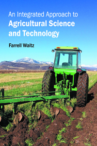 An Integrated Approach to Agricultural Science and Technology